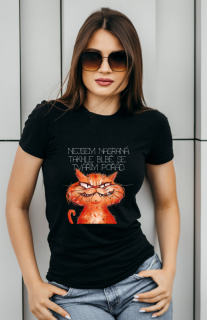 Triko dámské - NEJSEM NASRANÁ. TAKHLE BLBĚ SE TVÁŘÍM POŘÁD.