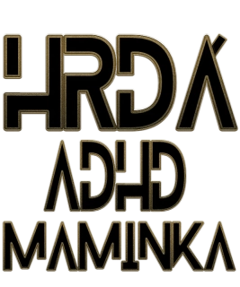 NAŽEHLOVAČKA - Hrdá ADHD maminka