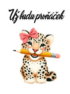 NAŽEHLOVAČKA - Už budu prvňáček -tygřice s mašlí