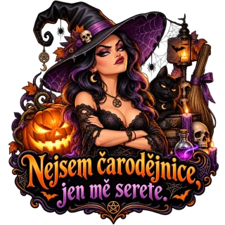NAŽEHLOVAČKA -  Nejsem čarodějnice, jen mě serete