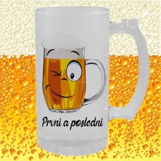 Půllitr První a poslední