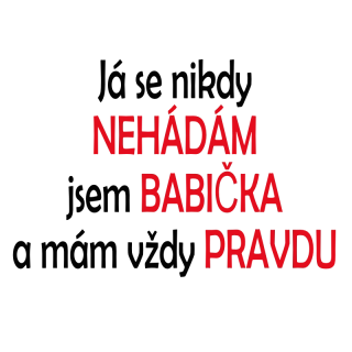NAŽEHLOVAČKA - Já se nikdy nehádám jsem babička